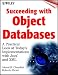 Books : Succeeding with Object Databases: A Practical Look at Today's Implementations with Java and XML (Wiley computer publishing)