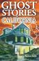 Ghost Stories of California