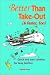 Better Than Take-Out (& Faster, Too)