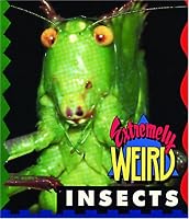Extremely Weird Insects (Extremely Weird)