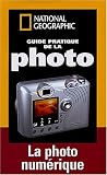 Guide pratique de la photo num�rique