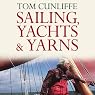 Sailing, Yachts and Yarns