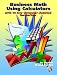 Book Business Math Using Calculators: With 10-Key Computer Assisted Instruction