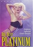 Big Bust Platinum