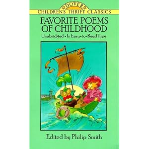 Favorite Poems of Childhood (Dover Children's Thrift Classics) by Robert Louis Stevenson, Christina Rossetti, Eugene Field, and Sarah Josepha Hale