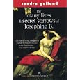 The many lives & secret sorrows of Josephine B