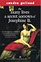 The many lives & secret sorrows of Josephine B The many lives & secret sorrows of Josephine B