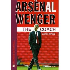 Ars�nal Wenger : The Coach