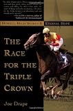 The Race for the Triple Crown: Horses, High Stakes and Eternal Hope