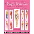 The Complete Unauthorized Guide to Vintage Barbie Dolls*r and Fashions: With Barbie*r and Skipper*r Fashions and the... by  Hillary James