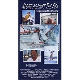 Alone Against The Sea - The Dangers Of Solo Sailing [VHS]