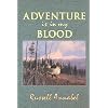 Adventure is in My Blood (Annabel Adventure Series/Russell Annabel, Vol 3)