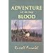 Adventure is in My Blood (Annabel Adventure Series/Russell Annabel, Vol 3)