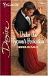 Under The Tycoon's Protection (Silhouette Desire No. 1643)