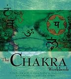 The Chakra Workbook: A Step-by Step Guide to Realigning Your Body's Vital Energies (Divination and Energy Workbooks)