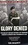 Glory Denied: The Saga of Jim Thompson, America's Longest-Held Prisoner of War