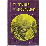 The Answer to Alcoholismvon "Ernest H. J. Steed"