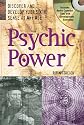 Psychic Power: Discover and Develop Your Sixth Sense at Any Age