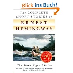 The Complete Short Stories Of Ernest Hemingway: The Finca Vigia Edition
