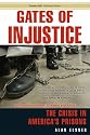Gates of Injustice: The Crisis in America's Prisons (Prentice Hall Paperback)