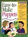 Easy to Make Puppets and How to Use Them