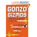 Gonzo Gizmos: Projects & Devices to Channel Your Inner Geek