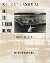 St Petersburg and the Florida Dream, 1888-1950 (Florida Sand Dollar Books)