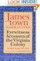 Jamestown Narratives: Eyewitness Accounts of the Virginia Colony: The First Decade: 1607-1617