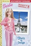 Barbie Passport Book #1: Paris by Design (Passport to Adventure)