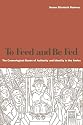 To Feed and Be Fed: The Cosmological Bases of Authority and Identity in the Andes