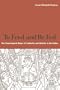 To Feed and Be Fed: The Cosmological Bases of Authority and Identity in the Andes