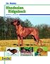Ihr Hobby, Rhodesian Ridgeback