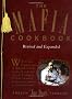 The Mafia Cookbook: With 37 New, Foolproof Recipes to Die for