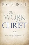 The Work of Christ: What the Events of Jesus Life Mean for You