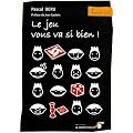 Le jeu vous va si bien !