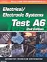 ASE Test Prep Series -- Automobile (A6): Automotive Electrical-Electronics Systems