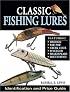 Classic Fishing Lures: Identification and Price Guide