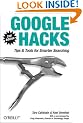 Google Hacks: Tips & Tools for Smarter Searching