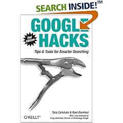 Google Hacks: Tips & Tools for Smarter Searching (Hacks)