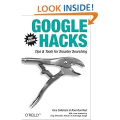 Google Hacks: Tips & Tools for Smarter Searching