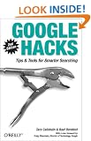 Google Hacks: Tips & Tools for Smarter Searching