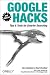 Google Hacks: Tips & Tools for Smarter Searching (Hacks)