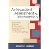 Antecedent Assessment & Intervention: Supporting Children & Adults with Developmental Disabilities in Community Settings
