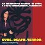Guns, Death, Terror: An Illustrated History of International Terrorism