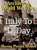 Archive of World War Two - Italy To D-Day