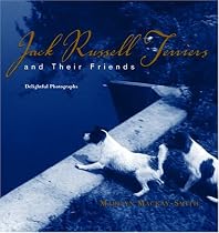 Jack Russell Terriers and Their Friends: Delightful Photographs