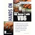 Hands On SQL Server 7 with VB6 (Hands on) by Wayne S. Freeze