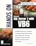 Hands On SQL Server 7 with VB6