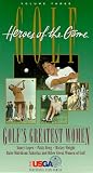 Heroes of the Game, Golf's Greatest Women, Volume 3 by Warner Home Video