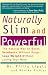 Naturally Slim and Powerful
